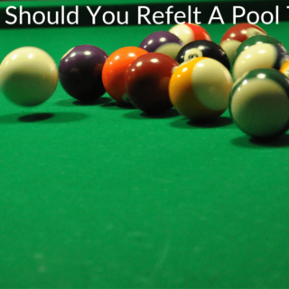 When Should You Refelt A Pool Table?