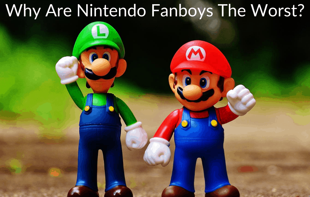 Why Are Nintendo Fanboys The Worst?