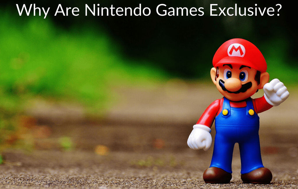 Why Are Nintendo Games Exclusive?