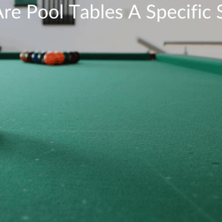 Why Are Pool Tables A Specific Shape?