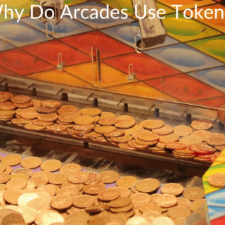 Why Do Arcades Use Tokens?