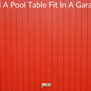 Will A Pool Table Fit In A Garage?