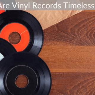 Are Vinyl Records Timeless?