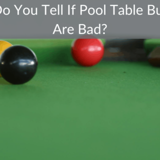 How Do You Tell If Pool Table Bumpers Are Bad?