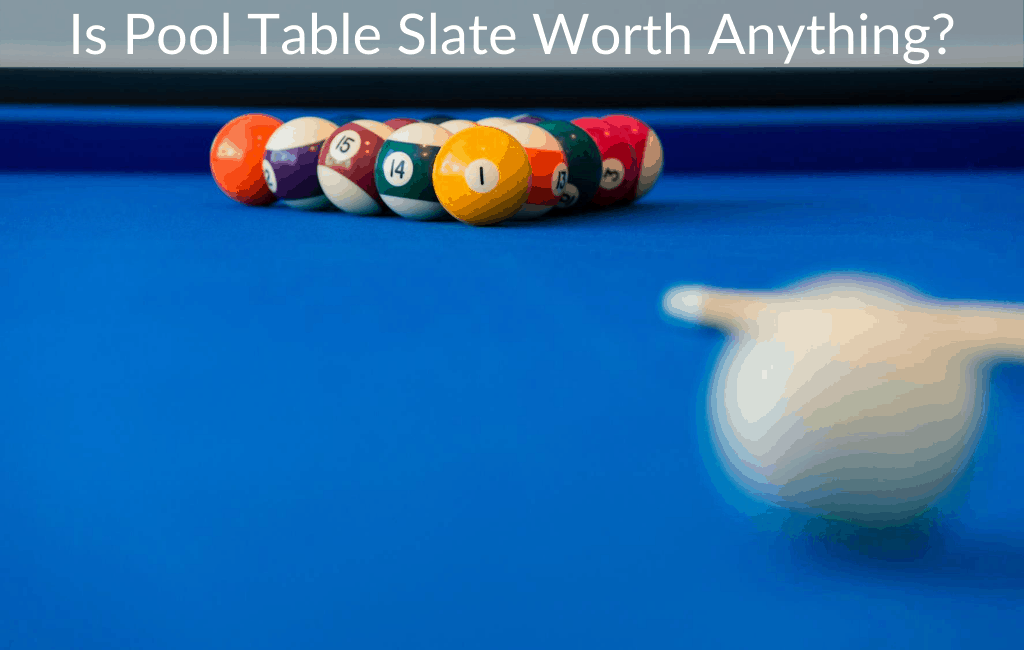 Is Pool Table Slate Worth Anything?