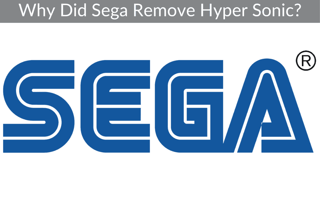 Why Did Sega Remove Hyper Sonic?