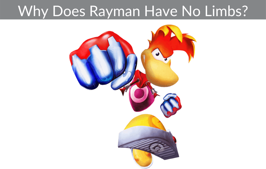Why Does Rayman Have No Limbs?
