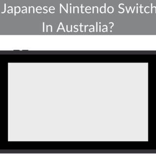 Will A Japanese Nintendo Switch Work In Australia?