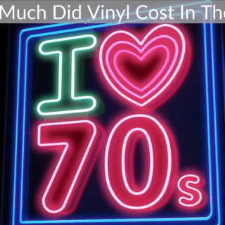 How Much Did Vinyl Cost In The '70s