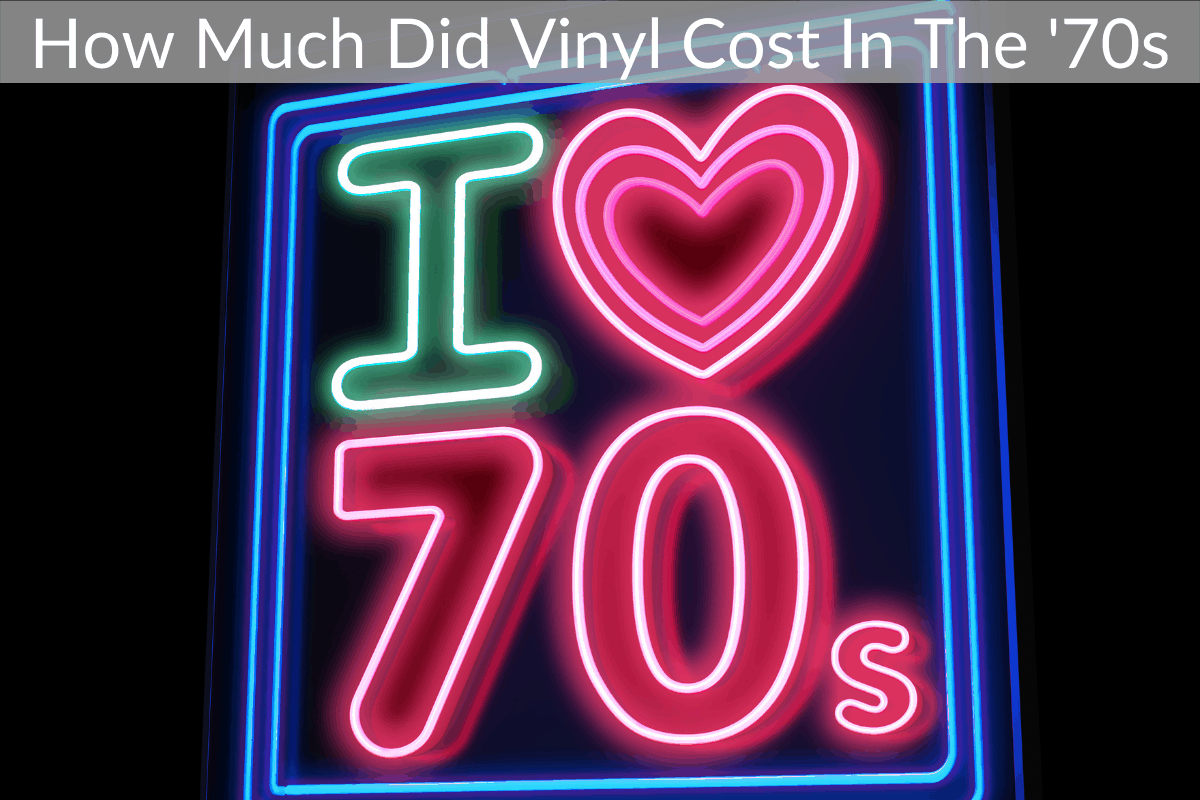 How Much Did Vinyl Cost In The '70s