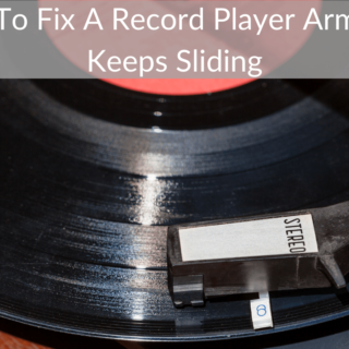 How To Fix A Record Player Arm That Keeps Sliding