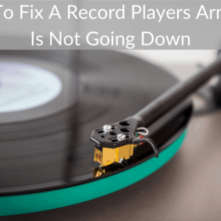 How To Fix A Record Players Arm That Is Not Going Down
