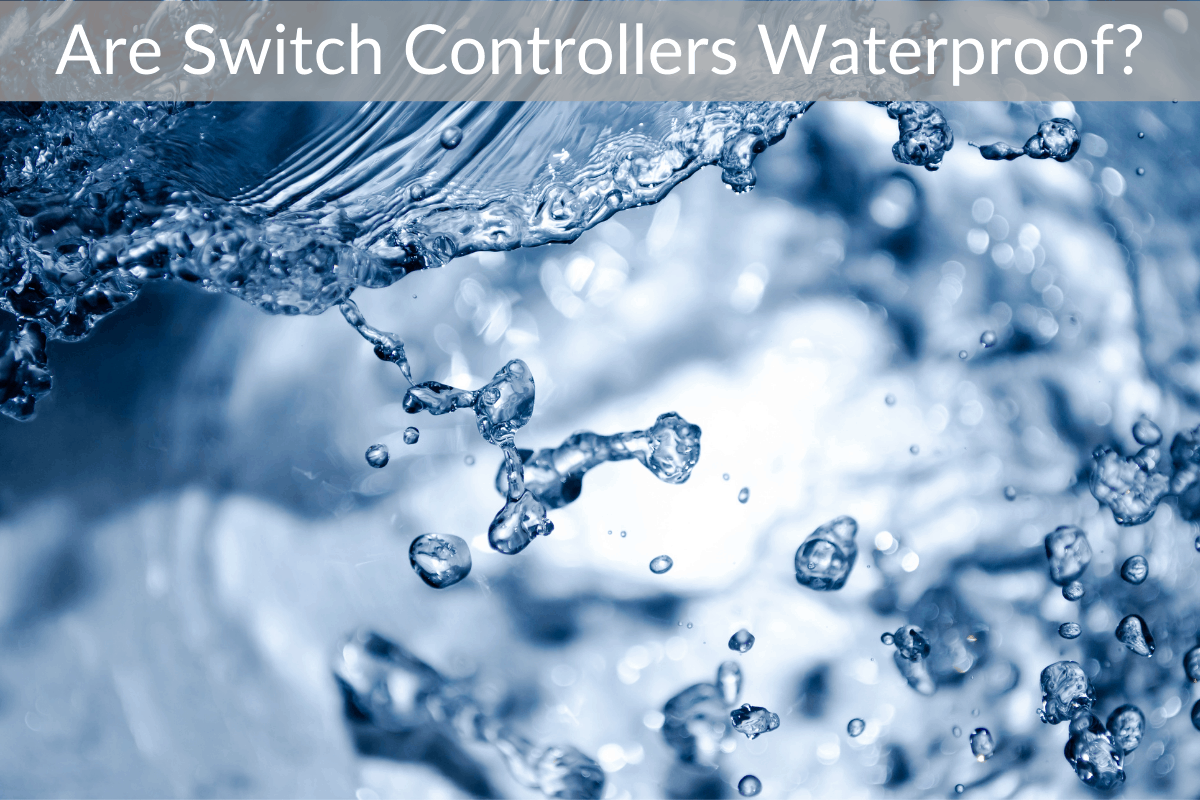 Are Switch Controllers Waterproof? (Switch Games?)