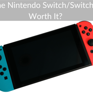 Is The Nintendo Switch/Switch Lite Worth It?