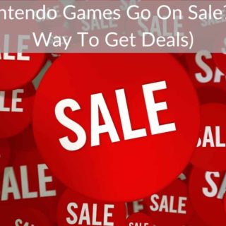 Do Nintendo Games Go On Sale? (Best Way To Get Deals)