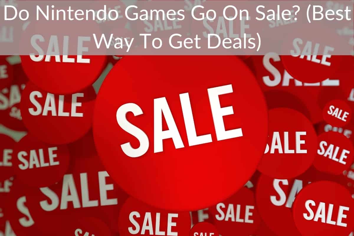 Do Nintendo Games Go On Sale? (Best Way To Get Deals)