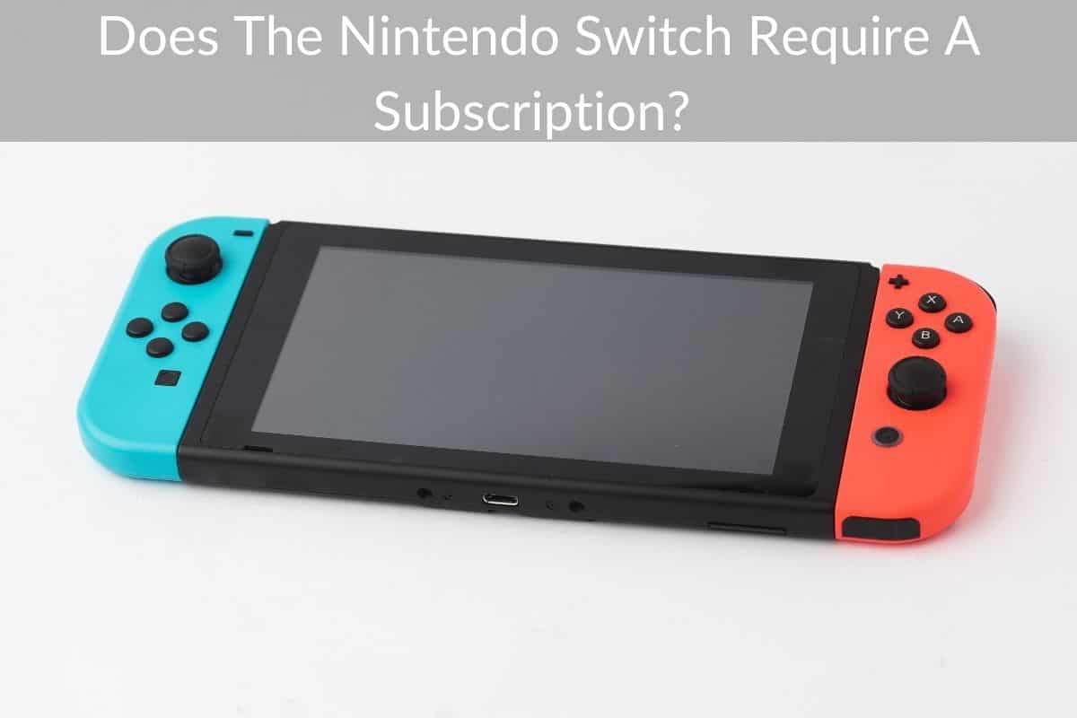 Does The Nintendo Switch Require A Subscription? 