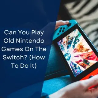 Can You Play Old Nintendo Games On The Switch? (How To Do It)