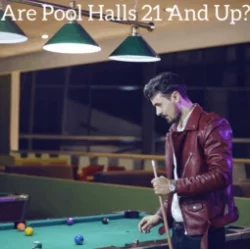 Are Pool Halls 21 And Up? (Where Can Minors Play?) Updated [month] [year]