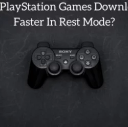 Do PlayStation Games Download Faster In Rest Mode? (On PS4 & PS5) Updated [month] [year]
