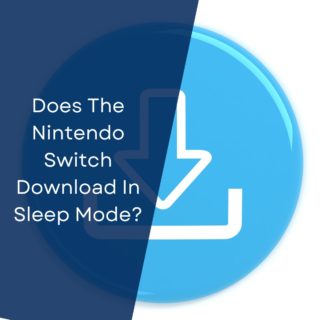 Does The Nintendo Switch Download In Sleep Mode?