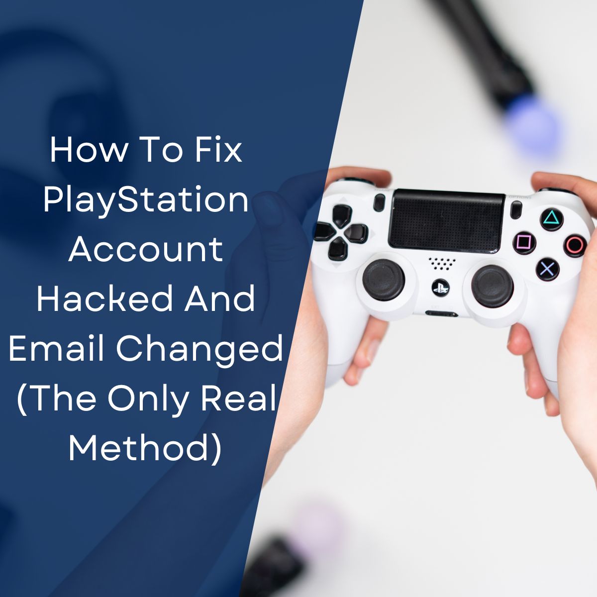 PlayStation Account Hacked Or Email Changed? (How To Fix It) March 2024