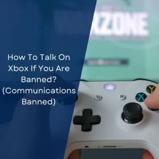 How To Talk On Xbox If You Are Banned? (Communications Banned)