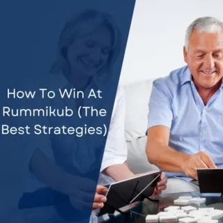 How To Win At Rummikub (The Best Strategies)