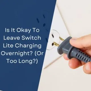Is It Okay To Leave Switch Lite Charging Overnight? (Or Too Long?)
