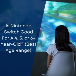 Is Nintendo Switch Good For A 4, 5, or 6-Year-Old? (Best Age Range)