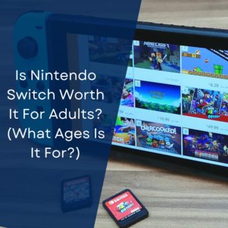 Is Nintendo Switch Worth It For Adults? (What Ages Is It For?)