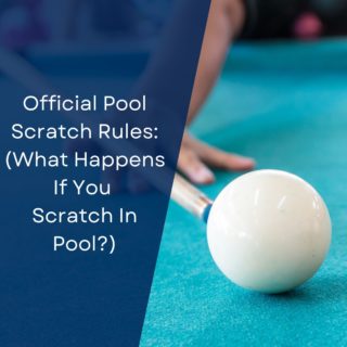 Official Pool Scratch Rules: (What Happens If You Scratch In Pool?)