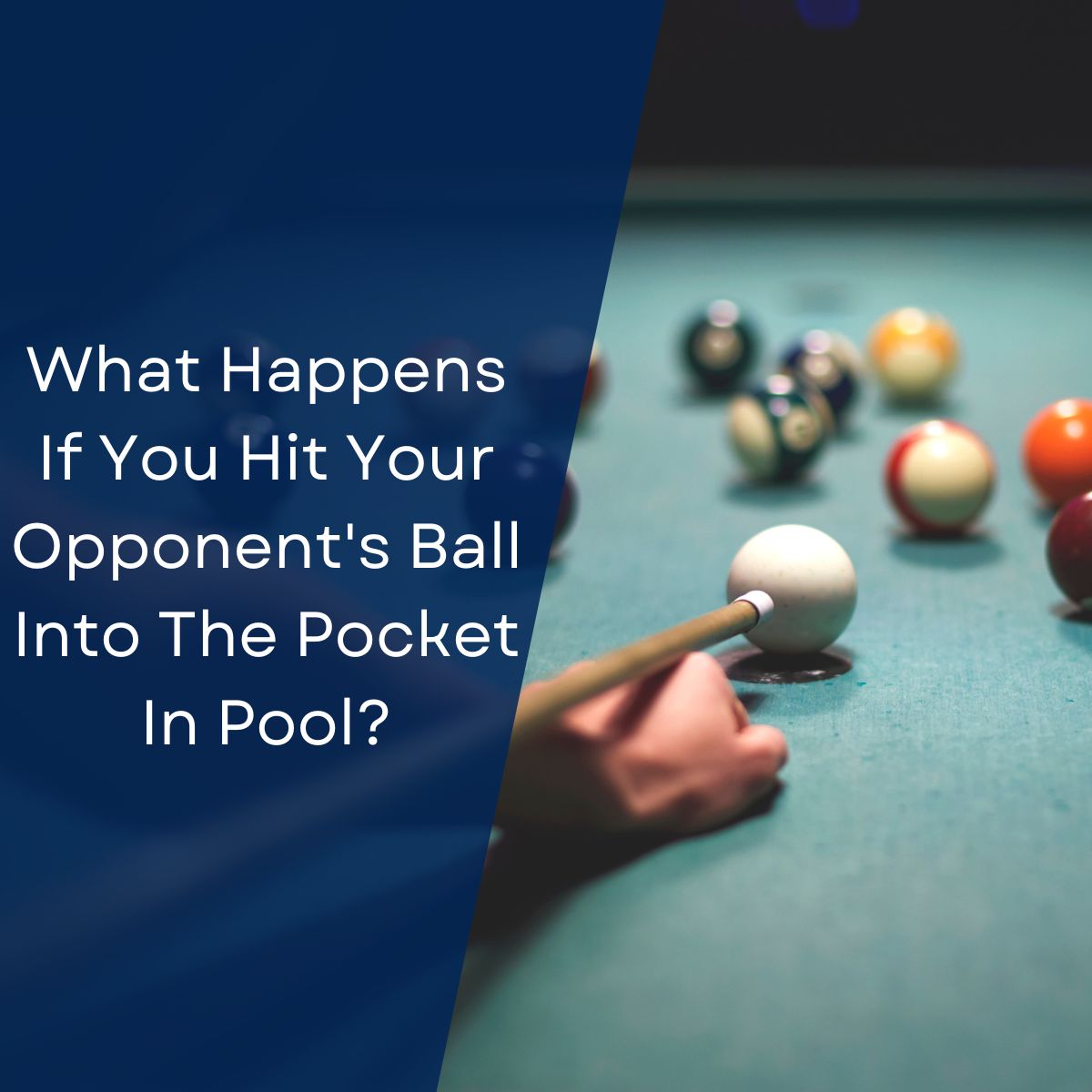 Pool Rules If You Hit Your Opponent's Ball In (Or Hit Their Ball First