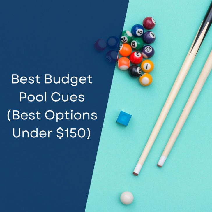 5 Best Budget Pool Cues (Best Options Under 150) September 2024