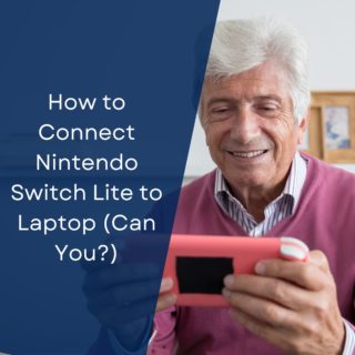 How to Connect Nintendo Switch Lite to Laptop (Can You?)