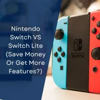 Nintendo Switch VS Switch Lite (Save Money Or Get More Features?)