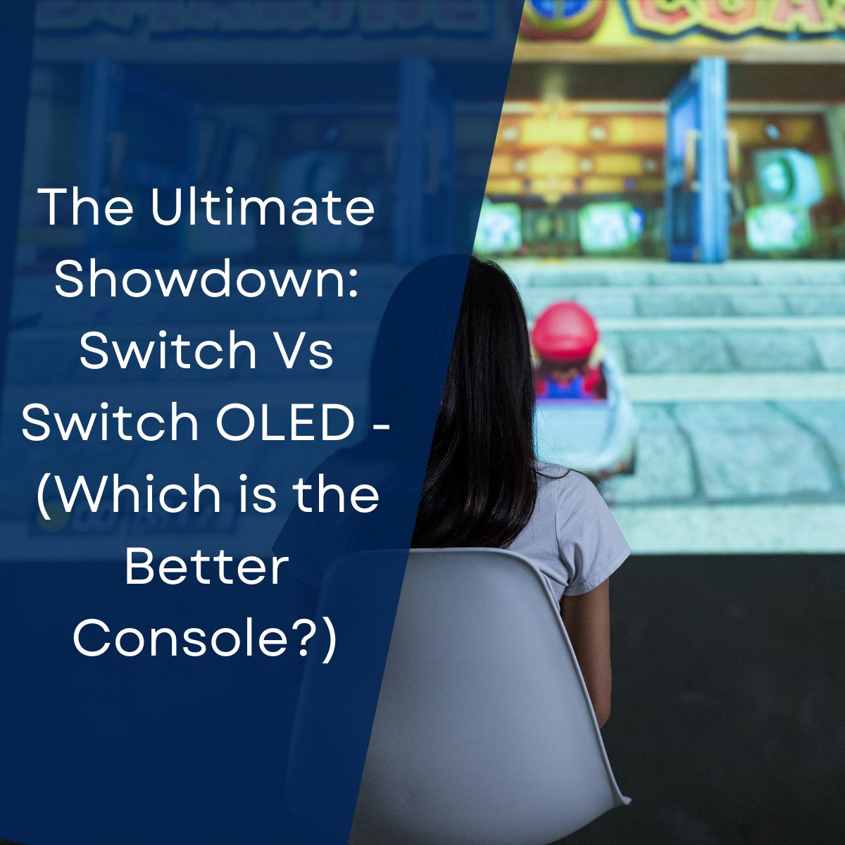 The Ultimate Showdown Switch Vs Switch OLED (Which is the Better