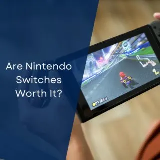 Are Nintendo Switches Worth It?