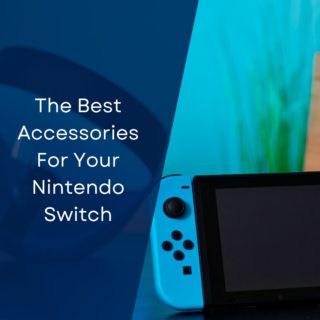 The Best Accessories For Your Nintendo Switch
