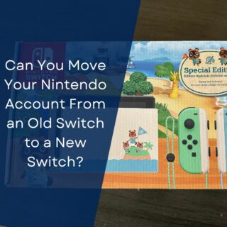 Can You Move Your Nintendo Account From an Old Switch to a New Switch?